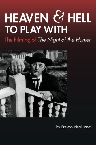 Preston Neal Jones/Heaven and Hell to Play With@ The Filming of The Night of the Hunter